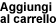 Aggiungi Aggiungi